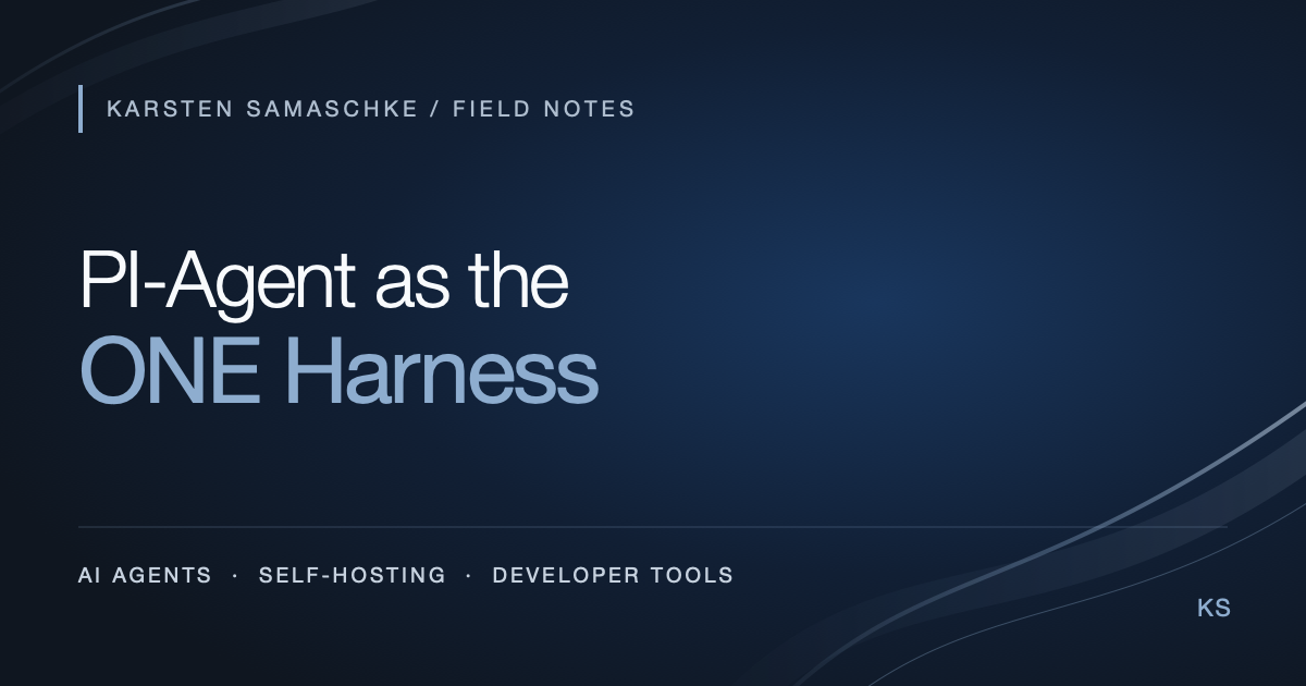 Cover image for PI-Agent as the ONE Harness